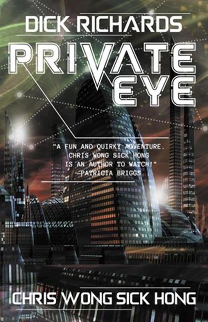 Dick Richards: Private Eye, Chris Wong Sick Hong - Ebook - 9781897492550
