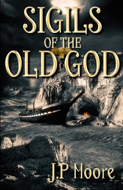 Sigils of the Old God, J.P. Moore - Ebook - 9781897492895