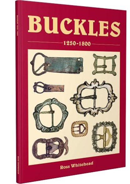 Buckles, 1250-1800, Ross Whitehead - Paperback - 9781897738177