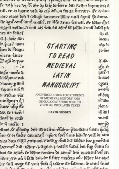 Starting to Read Medieval Latin Manuscript, David Gosden - Paperback - 9781897853221