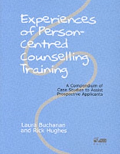 Experiences of Person-centred Counselling Training, Laura Buchanan ; Rick Hughes - Paperback - 9781898059158
