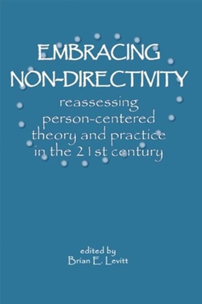 Embracing Nondirectivity, Brian E. Levitt - Paperback - 9781898059684