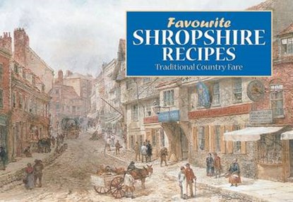 Favourite Shropshire Recipes, A. R. Quinton - Paperback - 9781898435754