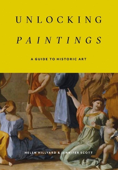 Unlocking Paintings, Helen Hillyard ; Jennifer Scott - Paperback - 9781898519515