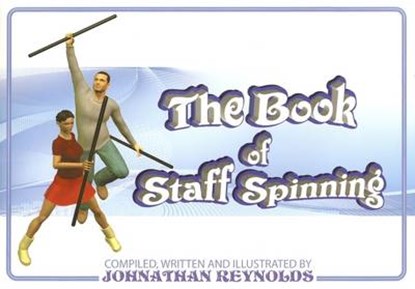 The Book of Staff Spinning, Johnathan Reynolds - Paperback - 9781898591207