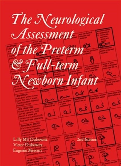 Neurological Assessment of the Preterm and Fullterm Newborn Infant, Lilly M. S. (Hammersmith Hospital) Dubowitz ; Victor (Hammersmith Hospital) Dubowitz ; Eugenio (Hammersmith Hospital) Mercuri - Gebonden - 9781898683155