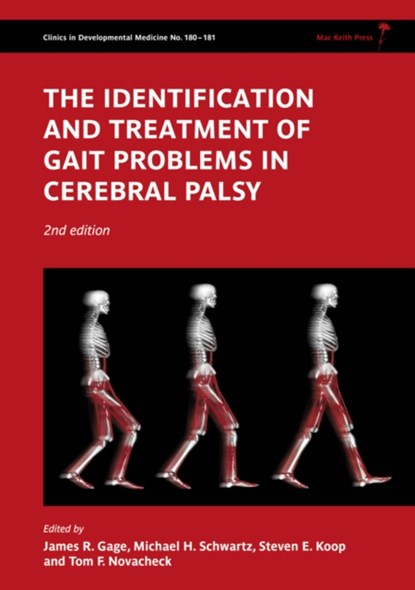 The Identification and Treatment of Gait Problems in Cerebral Palsy, James R. (University of Minnesota Gage ; Michael H. (University of Minnesota Schwartz ; Steven E. (University of Minnesota Koop - Gebonden - 9781898683650