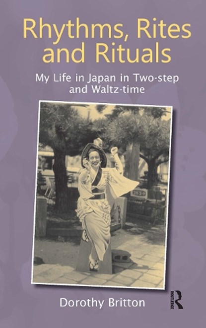 Rhythms, Rites and Rituals, Dorothy Britton - Gebonden - 9781898823124