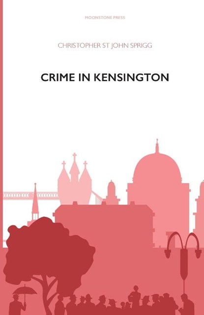 Crime in Kensington, Christopher St John Sprigg - Paperback - 9781899000043