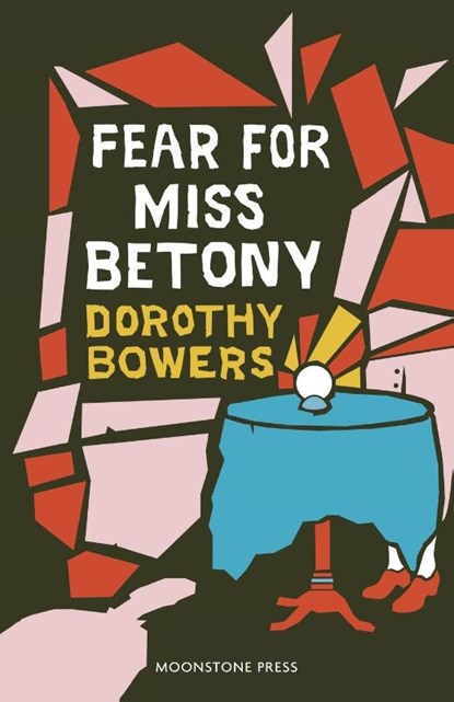 Fear For Miss Betony, Dorothy Bowers - Paperback - 9781899000098