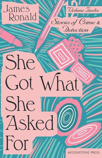 She Got What She Asked For, James Ronald - Paperback - 9781899000982