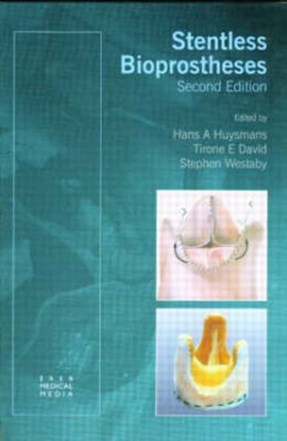 Stentless Bioprostheses, Tirone E. David ; Hans A. Huysmans ; Stephen Westaby - Gebonden - 9781899066186