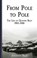 From Pole to Pole, Jonathon Riley - Paperback - 9781899262502