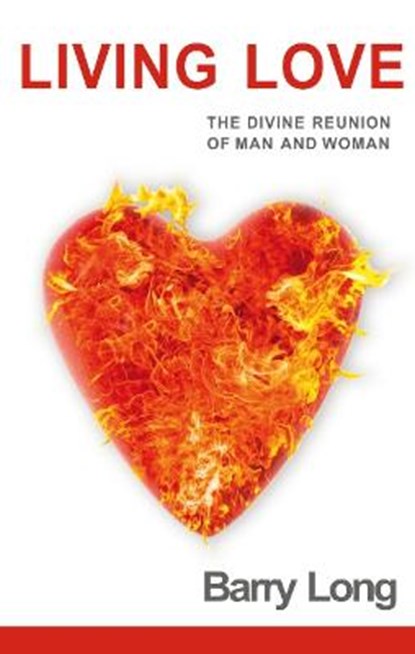 Living Love, Barry Long - Paperback - 9781899324255