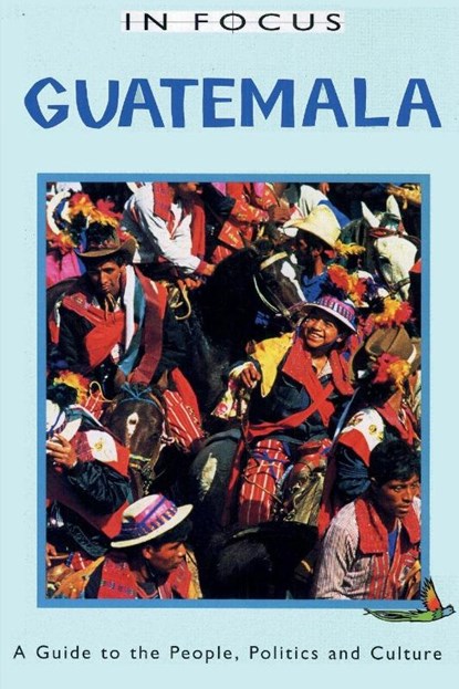 Guatemala In Focus, Trish O'Kane - Paperback - 9781899365241