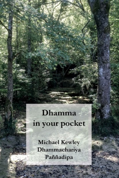 Dhamma in your pocket, Michael Kewley - Paperback - 9781899417230