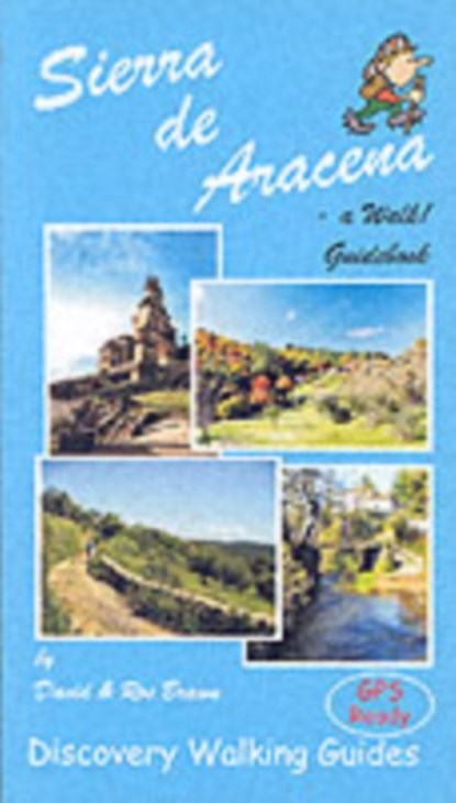 Sierra de Aracena - a Walk! Guidebook, David Brawn ; Ros Brawn - Paperback - 9781899554966