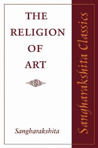 The Religion of Art, Sangharakshita - Paperback - 9781899579884