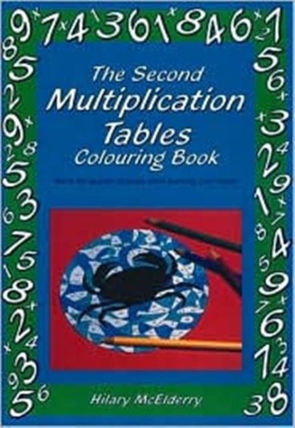The Second Multiplication Tables Colouring Book, Hilary McElderry - Paperback - 9781899618309