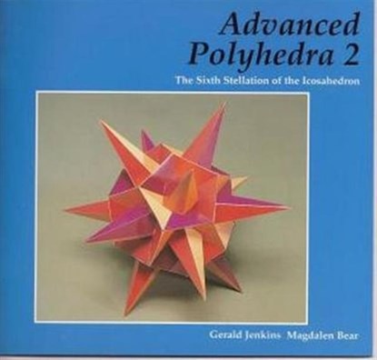 Advanced Polyhedra 2, Gerald Jenkins ; Magdalen Bear - Paperback - 9781899618620