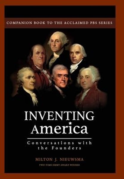 Inventing America-Conversations with the Founders (HC), Milton J Nieuwsma - Gebonden - 9781899694914