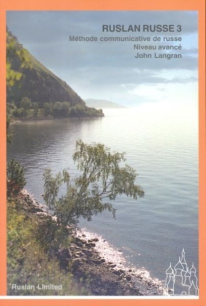 Ruslan Russe 3: Methode Communicative De Russe - Niveau Avance - Manuel D'eleve, John Langran - Paperback - 9781899785605