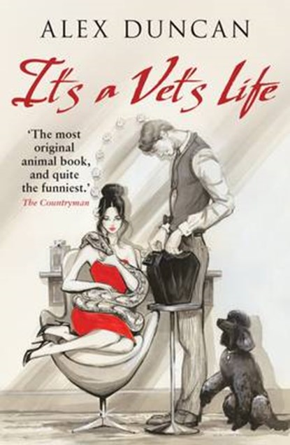 It's a Vet's Life, DUNCAN,  Alex - Paperback - 9781900064163
