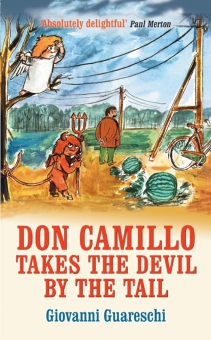 Don Camillo Takes The Devil By The Tail, Giovanni Guareschi - Paperback - 9781900064514