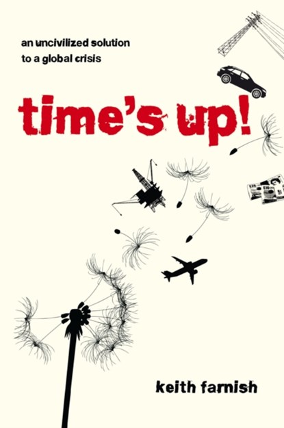 Time's Up!, Keith Farnish - Paperback - 9781900322485