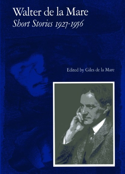 Walter de la Mare, Short Stories 1927-1956, Walter de la Mare - Gebonden - 9781900357043