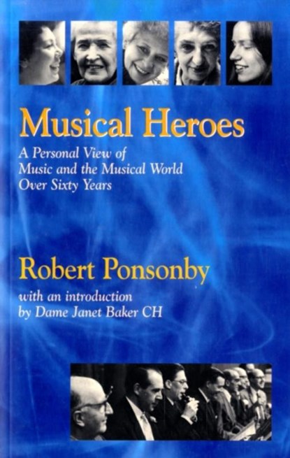Musical Heroes, Robert Ponsonby - Paperback - 9781900357296