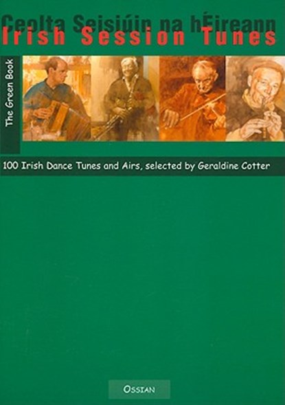 Irish Session Tunes - The Green Book: 100 Irish Dance Tunes and Airs, Geraldine Cotter - AVM - 9781900428569