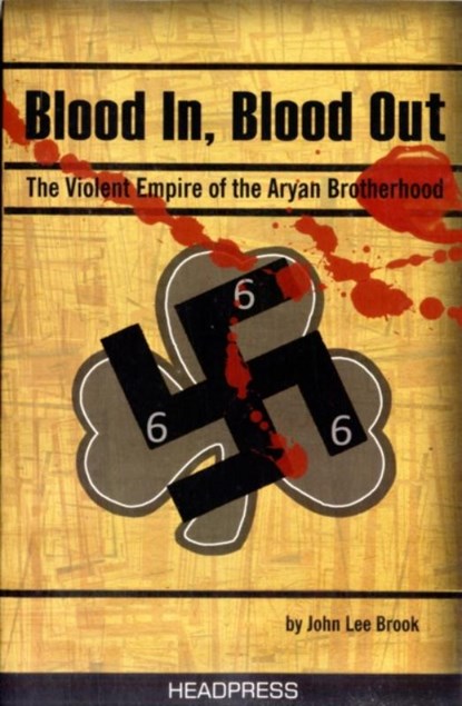 Blood In Blood Out, John Lee Brook - Paperback - 9781900486774