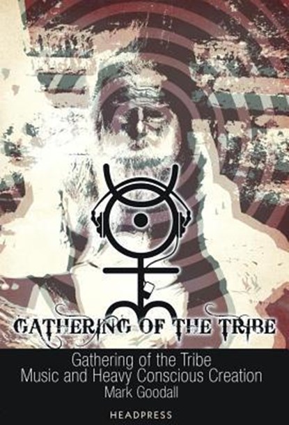 Goodall, M: Gathering Of The Tribe, GOODALL,  Mark - Paperback - 9781900486859