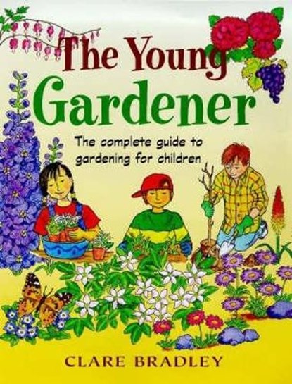 Young Gardener, Clare Bradley - Gebonden - 9781900512114
