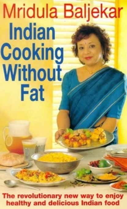 Indian Cooking without Fat, Mridula Baljekar - Paperback - 9781900512510
