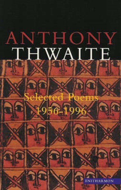 Selected Poems, 1956-96, Anthony Thwaite - Paperback - 9781900564557