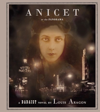 Anicet or the Panorama, Louis Aragon - Gebonden - 9781900565691