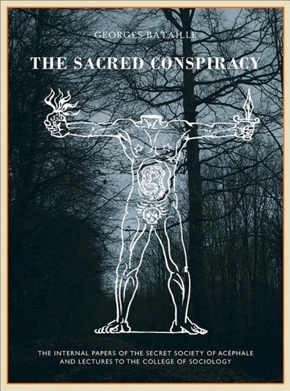 The The Sacred Conspiracy, Georges Bataille ; Roger Caillois ; Michel Leiris - Gebonden - 9781900565950