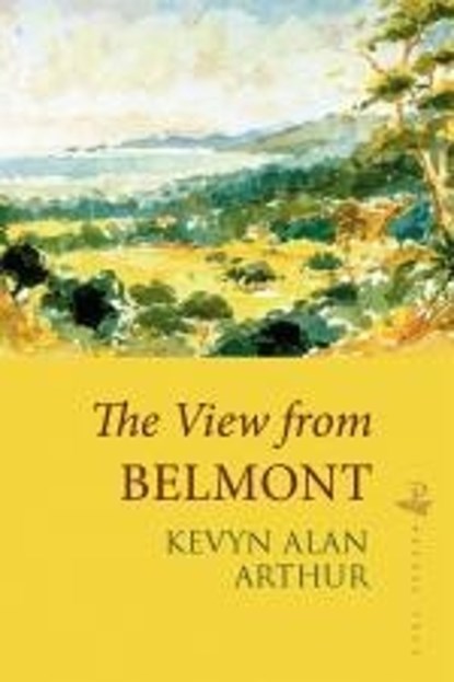 View from Belmont, ARTHUR,  Kevyn Alan - Paperback - 9781900715027