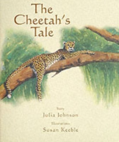 The Cheetah's Tale, Julia Johnson - Gebonden - 9781900988872