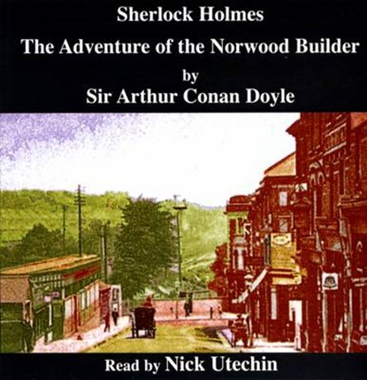 The Adventure of the Norwood Builder, Sir Arthur Conan Doyle - AVM - 9781901091236
