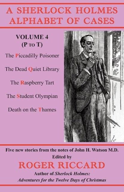 A Sherlock Holmes Alphabet of Cases Volume 4 (P to T), Roger Riccard - Paperback - 9781901091779