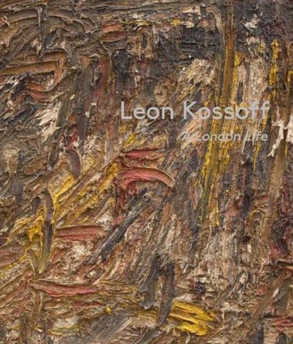 Leon Kossoff, Andrew Dempsey ; Lulu Norman ; Jackie Wullschlager - Gebonden - 9781901192537