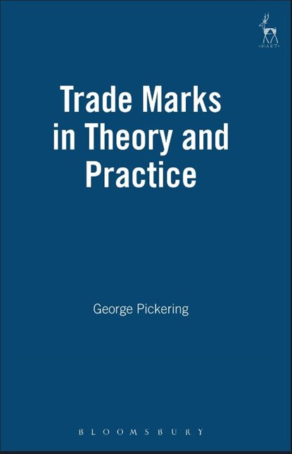 Trade Marks in Theory and Practice, George Pickering - Gebonden - 9781901362640