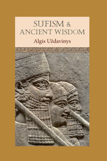 Sufism and Ancient Wisdom, Algis Udavinys - Gebonden - 9781901383379