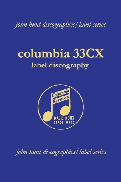 Columbia 33CX : Label Discography, John Hunt - Paperback - 9781901395174