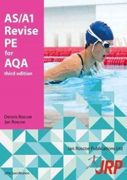 AS/A1 Revise PE for AQA, Dennis Roscoe ; Jan Roscoe ; Bob Davis - Paperback - 9781901424850