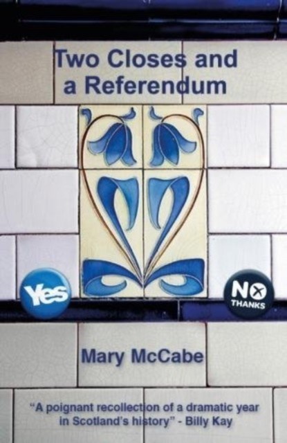 Two Closes and a Referendum, Mary McCabe - Paperback - 9781901514483