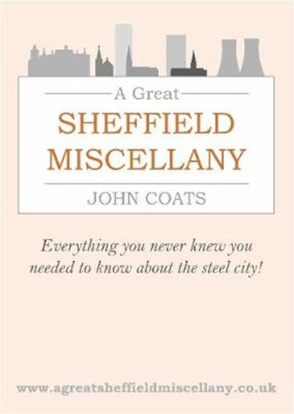 A Great Sheffield Miscellany, John Coats - Paperback - 9781901587937